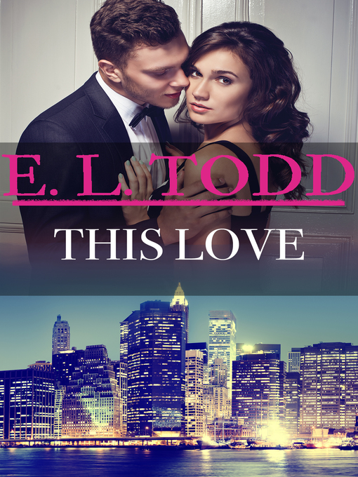 Title details for This Love (Forever and Ever #45) by E. L. Todd - Available